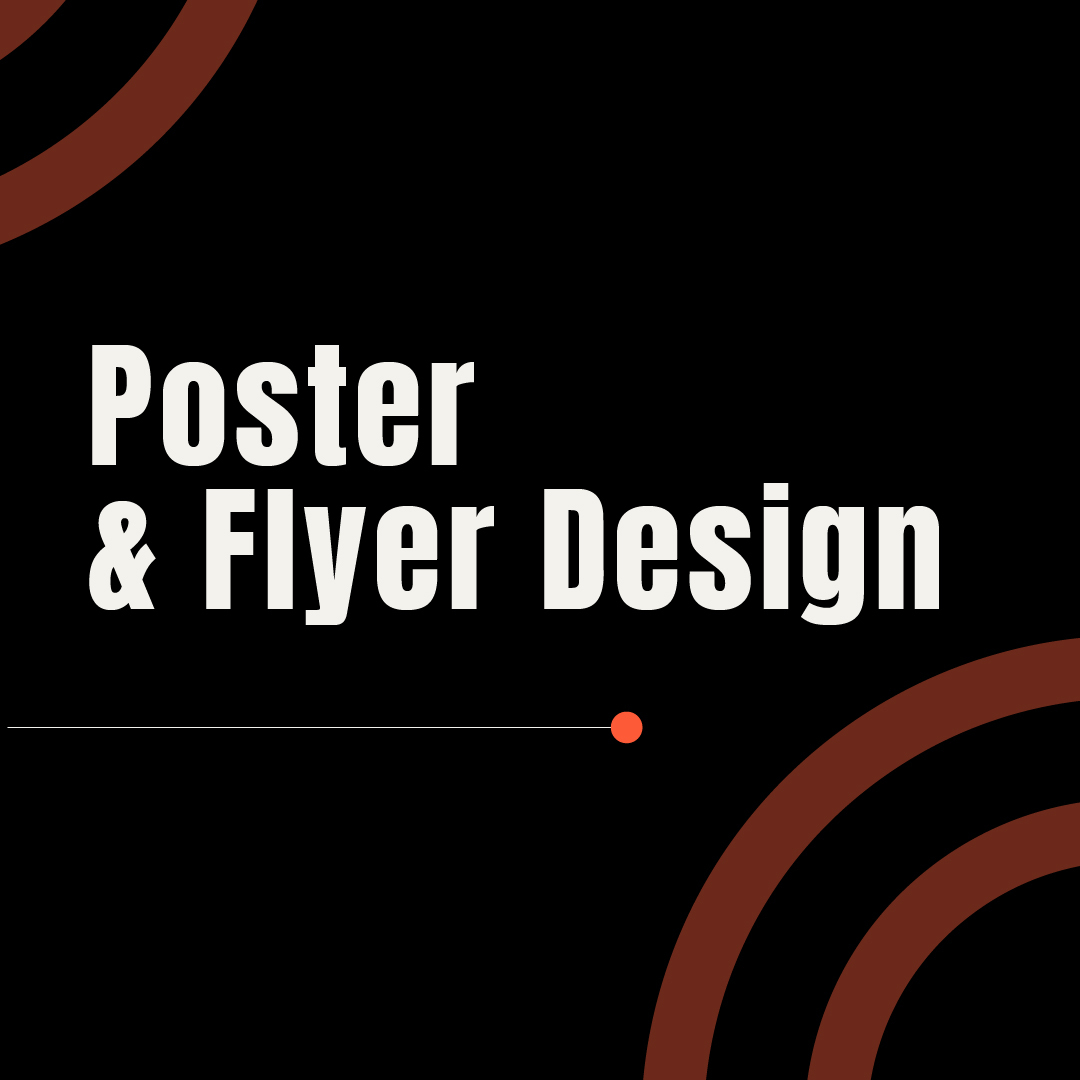 Poster & Flyer Design
